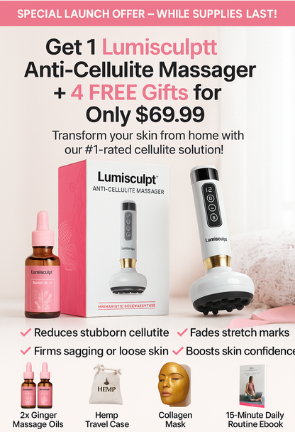 Lumisculpt™ – Anti-Cellulite Massager + 4 FREE gifts